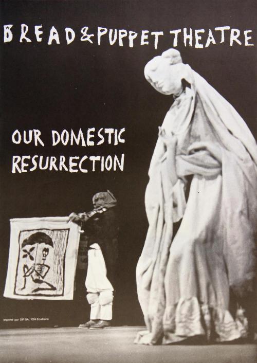BREAD AND PUPPET THEATER OUR DOMESTIC RESURRECTION